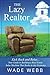The Lazy Realtor: Kick Back...