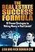 The Real Estate Success Formula: 19 Proven Strategies to Making Money in Real Estate