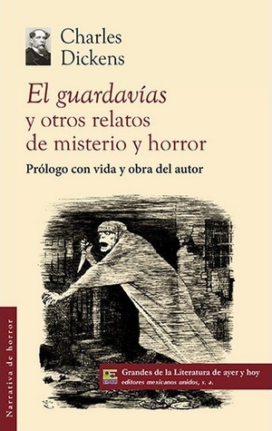 El guardavías y otros relatos de misterio y horror