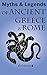 Myths and Legends of Ancient Greece and Rome by E.M. Berens