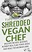THE SHREDDED VEGAN CHEF (VOL.1 BASIC) by Scott Oteri