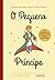 O Pequeno Príncipe by Exupery