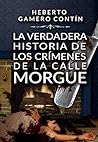 La verdadera historia de los crímenes de la calle Morgue La verdadera historia de los crímenes de la calle Morgue