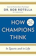 How Champions Think: In Sports and in Life 