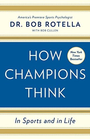 How Champions Think: In Sports and in Life (Kindle Edition)