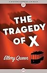 The Tragedy of X
