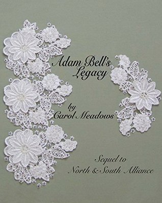 Adam Bell's Legacy: Sequel to North and South Alliance (Kindle Edition)