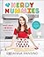 The Nerdy Nummies Cookbook by Rosanna Pansino