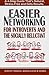 Easier Networking: For the Introvert and Socially Reluctant: A 4-Step Guide That's Natural, Stress-Free and Gets Results
