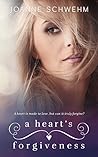 A Heart's Forgiveness (A Chance Novel) by Joanne Schwehm