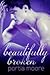 Beautifully Broken (If I Break, #3)