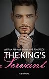 King's Servant (A Dark Alpha Billionaire, #3)