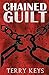 Chained Guilt (Hidden Guilt, #1)