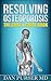 Resolving Osteoporosis: The Cure & Guide Book