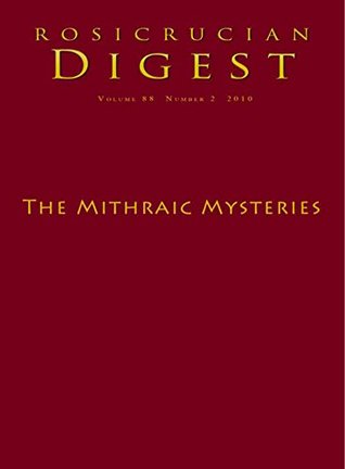 The Mithraic Mysteries: Digest (Rosicrucian Order AMORC)