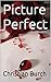 Picture Perfect: A Thriller Short (The Collector Book 1)
