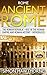 Rome: Ancient Rome - The Ro...