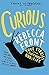 Curious: True Stories and Everyday Oddities