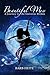 Beautiful Mess: A Journey to the Universe Within