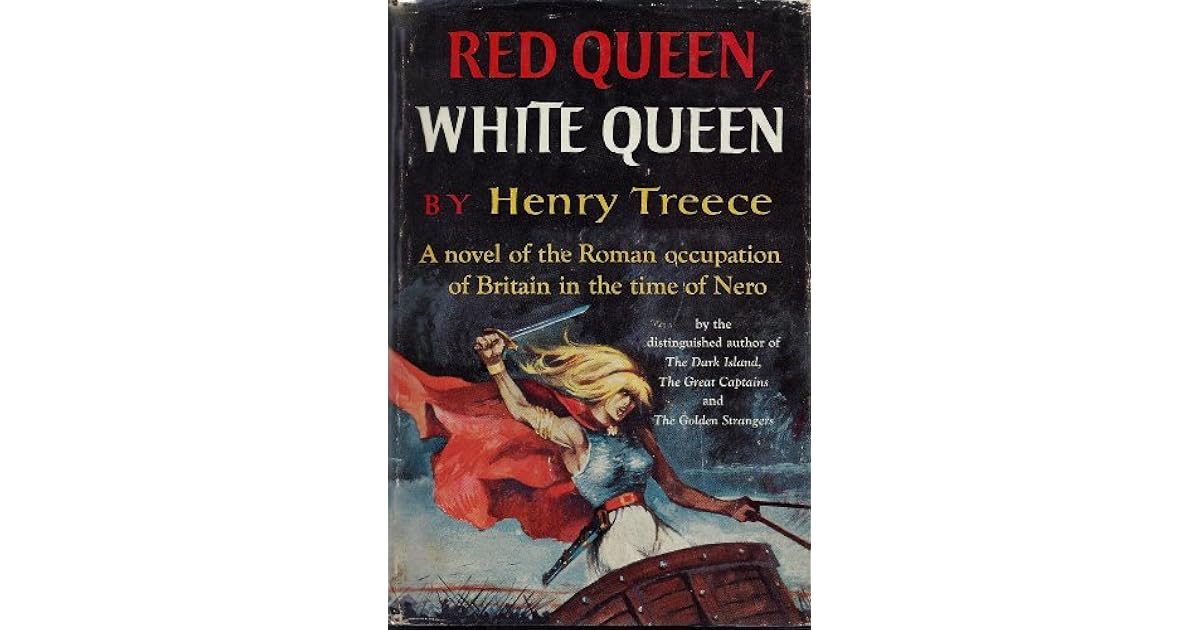 Red Queen, White Queen by Henry Treece