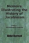 Memoirs Illustrating the History of Jacobinism by Augustin Barruel