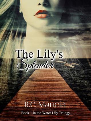 The Lily's Splendor (Water Lily Trilogy #1)