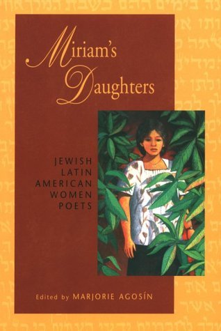 Miriam's Daughters: Jewish Latin American Women Poets (Kindle Edition)