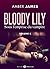 Bloody Lily - Sous l'empris...