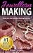 Jewelry Making: Crush it in the Jewelry Making Business (Make Huge Profits by Designing Exquisite Beautiful Jewelry Right In Your Own Home) (Jewelry Making, ... Jewelry at Home, Designing Jewelry)