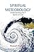 Spiritual Meteorology: Unde...