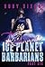 Ice Planet Barbarians Part 6: Resonance
