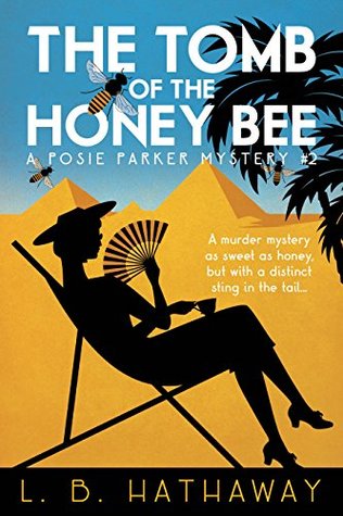 The Tomb of the Honey Bee (Posie Parker Mystery, #2)