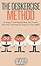 The Deskercise Method: 23 Ways To Get Ripped, Burn Fat, Prevent Back Pain And Improve Posture In Your Office (Workplace Health)