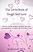 The Little Book of Tough Self Love: How to Tackle Negative Thinking and Beat Procrastination to Build a Life That You Love to Live (Love You Love Life Live Life Therapy Companions 1)