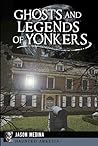 Ghosts and Legends of Yonkers (Haunted America Series)