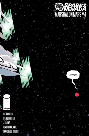 The Thrilling Adventure Hour Presents: Sparks Nevada: Marshal On Mars #4 (Unknown Binding)