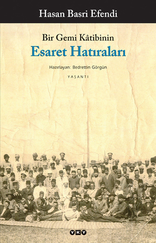 Bir Gemi Kâtibinin Esaret Hatıraları (Paperback)