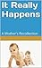 It Really Happens: A Mother's Recollection