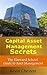 Capital Asset Management Secrets: The Harvard School Guide to Asset Management