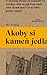 Akoby si kameň jedla by Wojciech Tochman