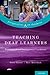 Teaching Deaf Learners: Psychological and Developmental Foundations (Perspectives on Deafness)