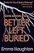 Better Left Buried