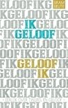 Ik geloof, geloof ik