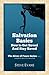 Salvation Basics: How to Get Saved and Stay Saved (The River of Peace Series Book 3)