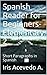 Spanish Reader for Beginners-Elementary 2-Short Paragraphs in Spanish: Spanish to English Translation (Spanish Reader for Beginners-Elementary 1, 2 & 3) (Spanish Edition)