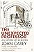 The Unexpected Professor: An Oxford Life in Books