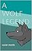 A Wolf Legend (French Edition)