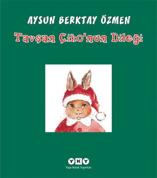Tavşan Çiko'nun Dileği (Paperback)
