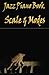 Jazz Piano Book : Scales & Modes: Learn Piano Scales and Modes - Handbook for Beginners (Piano Sheet Music Books)
