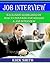 Job Interview: Exclusive Guidelines on How To Prepare For Winning a Job Interview